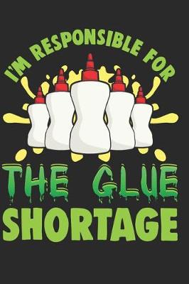 Book cover for I'm Responsible for the Glue Shortage