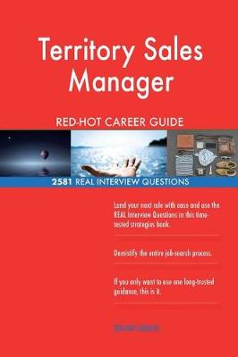 Book cover for Territory Sales Manager RED-HOT Career Guide; 2581 REAL Interview Questions