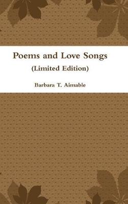 Cover of Poems and Love Songs (Limited Edition)