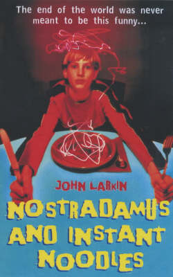 Book cover for Nostradamus and Instant Noodles