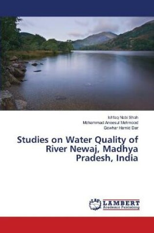 Cover of Studies on Water Quality of River Newaj, Madhya Pradesh, India