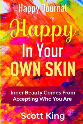 Book cover for Happy Journal - Happy In Your Own Skin