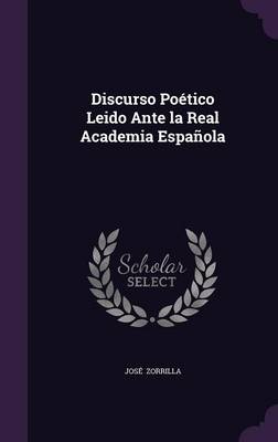 Book cover for Discurso Poetico Leido Ante La Real Academia Espanola