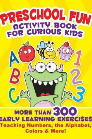 Cover of Preschool Fun Activity Book for Curious Kids