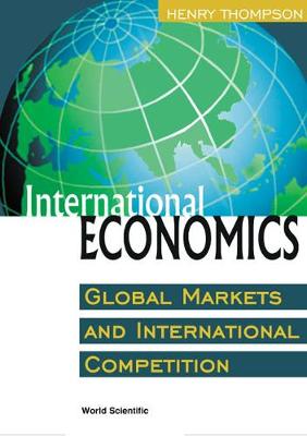 Book cover for International Economics: Global Markets And International Competition