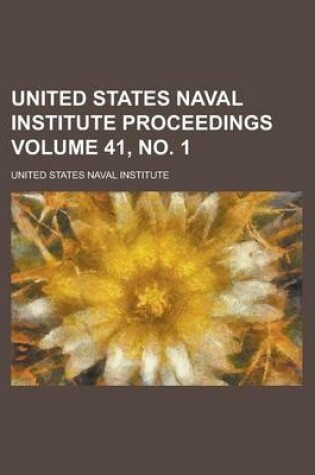 Cover of United States Naval Institute Proceedings Volume 41, No. 1