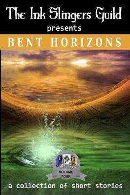 Cover of Bent Horizons (Short Stories)