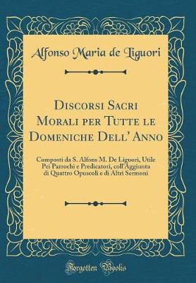 Book cover for Discorsi Sacri Morali Per Tutte Le Domeniche Dell' Anno