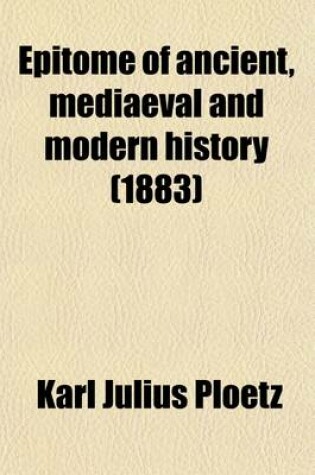 Cover of Epitome of Ancient, Mediaeval and Modern History, Volume 21