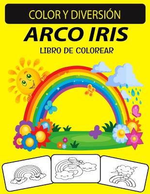 Book cover for Arco Iris Libro de Colorear