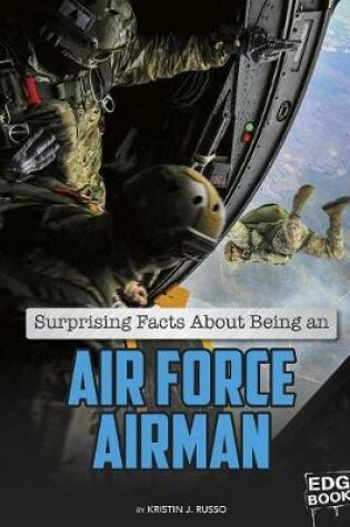 Cover of Surprising Facts about Being an Air Force Airman