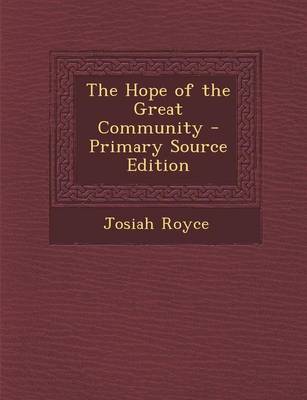 Book cover for The Hope of the Great Community - Primary Source Edition