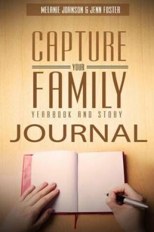 Cover of Capture Your Family Yearbook And Story Journal