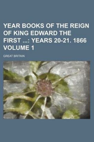 Cover of Year Books of the Reign of King Edward the First; Years 20-21. 1866 Volume 1