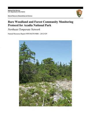 Cover of Rare Woodland and Forest Community Monitoring Protocol for Acadia National Park