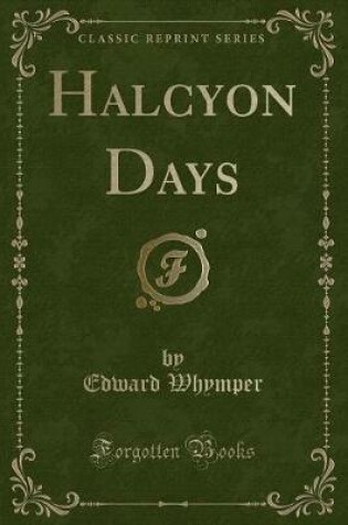 Cover of Halcyon Days (Classic Reprint)