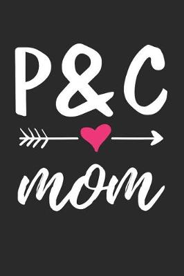 Book cover for P&C Mom