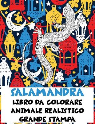 Cover of Libro da colorare - Grande stampa - Animale realistico - Salamandra