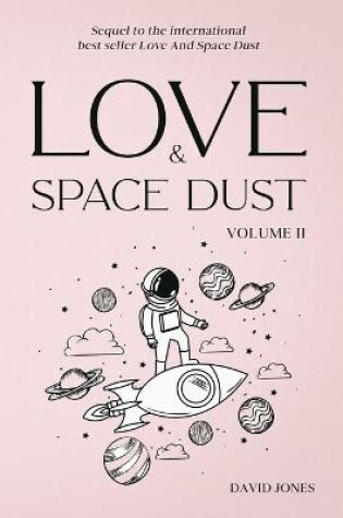 Cover of Love And Space Dust Volume II