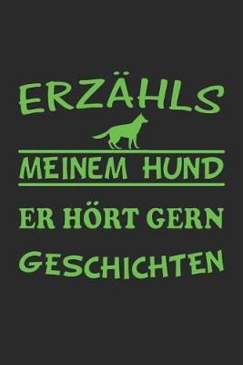 Book cover for Erzahls meinem Hund er hoert gern Geschichten