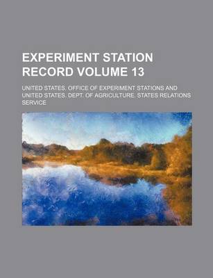 Book cover for Experiment Station Record Volume 13