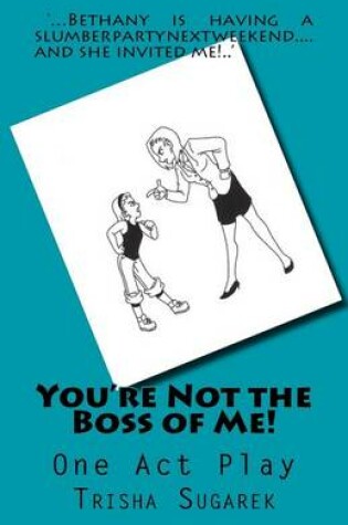 Cover of You're Not the Boss of Me!