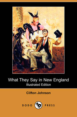 Book cover for What They Say in New England (Illustrated Edition) (Dodo Press)