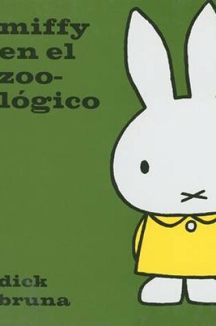Cover of Miffy En El Zoologico