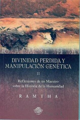 Cover of Divinidad Perdida y Manipulacion Genetica