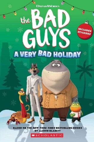 Cover of Dreamworks' The Bad Guys: A Very Bad Holiday Novelization
