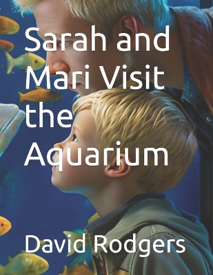 Book cover for Sarah and Mari Visit the Aquarium