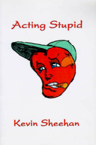 Cover of Acting Stupid