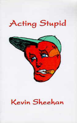 Book cover for Acting Stupid