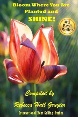 Book cover for Bloom Where You Are Planted and SHINE!