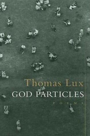 Cover of God Particles: Poems