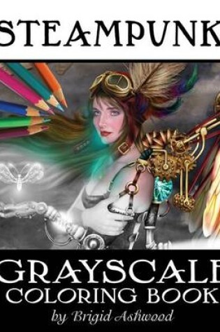 Cover of Steampunk Grayscale Coloring Book