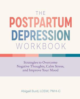 Cover of The Postpartum Depression Workbook