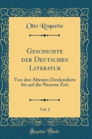 Cover of Geschichte Der Deutschen Literatur, Vol. 1