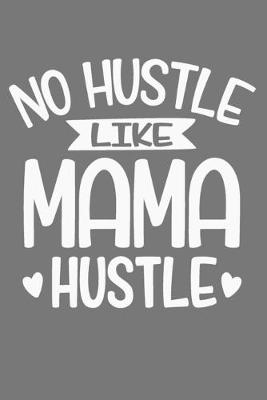 Book cover for No Hustle Like Mama Hustle