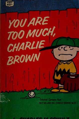 Cover of You're Too Much, Charlie Brown