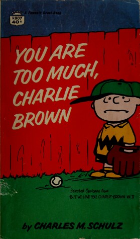 Cover of You're Too Much, Charlie Brown
