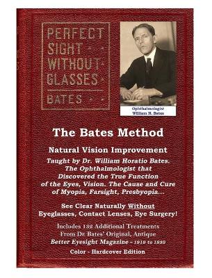 Book cover for The Bates Method - Perfect Sight Without Glasses - Natural Vision Improvement