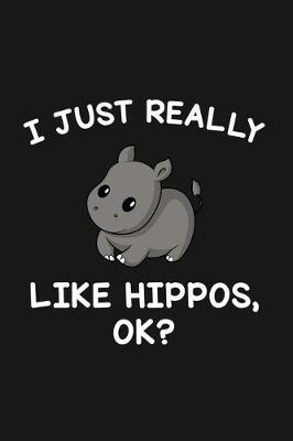 Book cover for I Just Really Like Hippos Ok