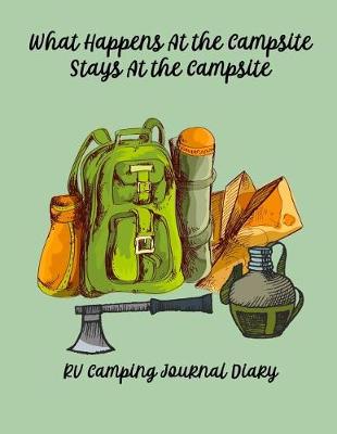 Book cover for What Happens at the Campsite Stays at the Campsite