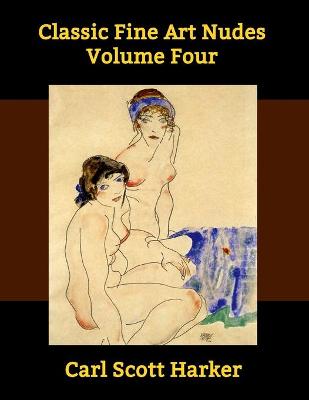 Book cover for Classic Fine Art Nudes Volume Four