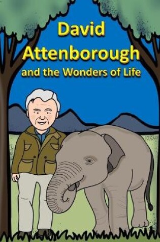 Cover of David Attenborough and the Wonders of Life