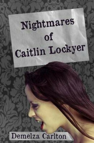 Nightmares of Caitlin Lockyer