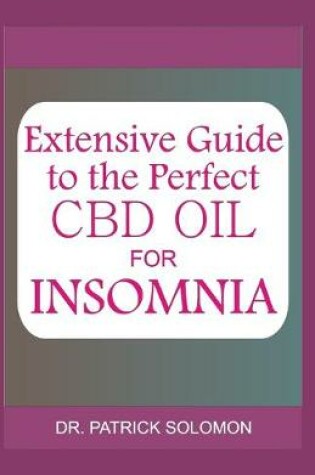 Cover of Extensive guide to the perfect CBD oil for Insomnia