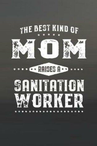 Cover of The Best Kind Of Mom Raises A Sanitation Worker