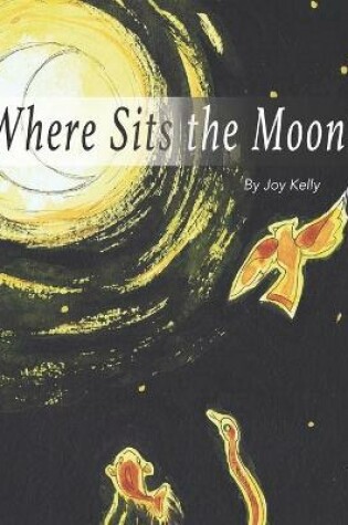 Cover of Where Sits the Moon